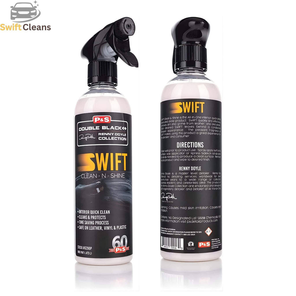 Swift-Cleans & Shine🧽Interior Cleaner & Protectant (by P&S)